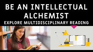 Become an Intellectual Alchemist through Multi-Disciplinary Reading | PepTalk SkillTalk
