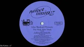 John Manhard - My Life Is A Walk In The Park [Perfect Timming &ndash; PT 001]
