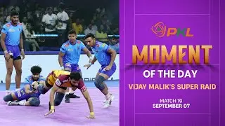 Vijay Malik&rsquo;s Super Raid | Moment of the Day: September 7 | PKL Season 12
