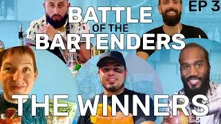 Battle of the Bartenders 🍾 The 3 Winners