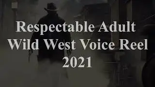 Respectable Adult Wild West Cowboy Voice Reel