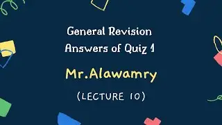 Study English with Mr. Alawamry (Lecture 10) ثانوية عامة 2022  General Revision Answers of quiz 1