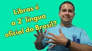 20 anos da Lei da Libras! Libras é a segunda língua oficial do Brasil?