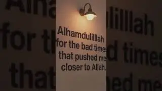 Alhamdulilllah for the bad times that pushed me closer to Allah.#Alhamdulillah #FaithInDifficultTime