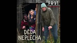 FRET - Děda Neplecha