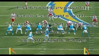 Pass and Play Action Concepts for Chargers and eligible Joe Alt