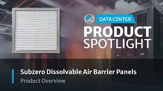 Dissolvable Air Barrier Panels (DAB) | Safer Data Center Containment by Subzero