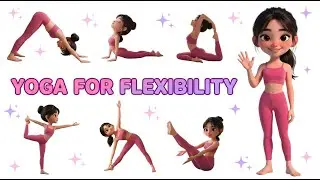 Yoga for Flexibility | Yoga for Kids | Yoga for Good Health | Yoga for Children