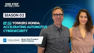 S2 EP 03 Yonkers Honda: Accelerating Automotive Cybersecurity