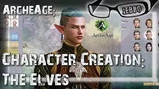 Archeage Elf Character Creation