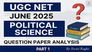 || UGC NET 2025 Political Science | In-depth Question Paper Analysis Part 1  || @CuriosityClub.000