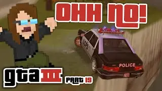 Literally the Worst Cop Ever! | GTA III #19
