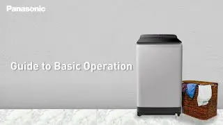 Guide to Basic Operation | Panasonic Washing Machine