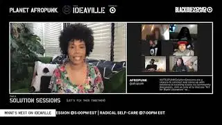 SOLUTION SESSIONS BROOKYLN at PLANET AFROPUNK:  Bridget Todd,  Nadia Lopez, Eunique Jones Gipson, As