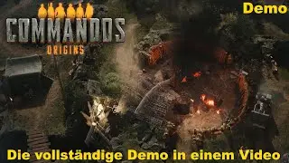 Die vollst&auml;ndige Demo in einem Video - Commandos Origins - #demo