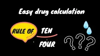 EASY IV FLUID CALCULATION # RULE OF TEN # RULE OF FOUR [ PART 1]