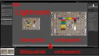 Mit Lightroom Bilder optisch verbessern und die Pixelgr&ouml;&szlig;e  verdoppeln.