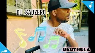 Dj Sabzero  - UKUTHULA (Audio)