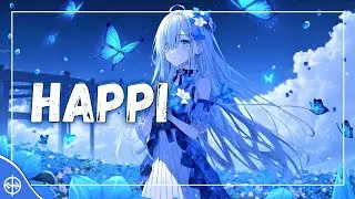 Nightcore - Happi (Lyrics)