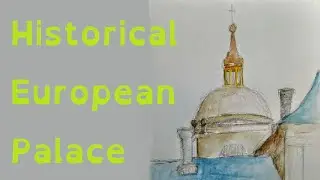 Painting a historic European palace - GeoSketchr 8 (Part 1)