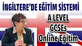 İngiltere Eğitim Sistemi | GCSE & A Level Nedir? İngiltere’de Lise ve Üniversite Eğitimi