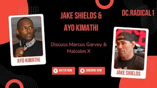 Jake Shields & Ayo Kimathi discuss Marcus Garvey and Malcolm X