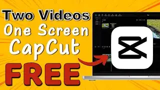 How to Put Two Videos Side by Side in CapCut? Add Multiple Videos on One Screen CapCut Video Editor