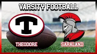 (Varsity Football) Theodore High School v. Saraland High School