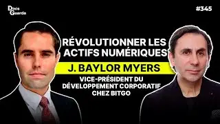 La R&eacute;volution des Actifs Num&eacute;riques avec BitGo et J. Baylor Myers