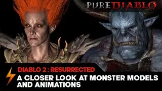 Diablo 2 Resurrected - A Closer Look at the Monster Models and Animations