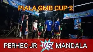 PIALA GMB CUP 2 PERHEC JR VS MANDALA