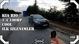 KİA RİO 1.4L 100HP CVVT COOL | POV İLK İZLENİMLER [RPM]