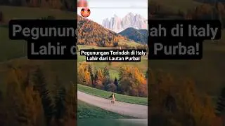 Mahkota Alam Italia | Pegunungan Dolomites #dolomites #travel