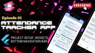 🔥📚 Episode 1 | Attendance Tracker App | Flutter | Setup, Widgets, Bottom Navigation Bar | App Dev