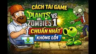 ✅HƯỚNG DẪN TẢI PLANTS VS ZOMBIES 1 PC BẢN CHUẨN &ndash; C&Agrave;I CHƠI MƯỢT TR&Ecirc;N LAPTOP & M&Aacute;Y YẾU