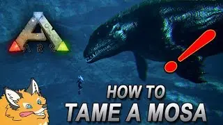 How to EASY TAME a MOSA - ARK Survival Evolved