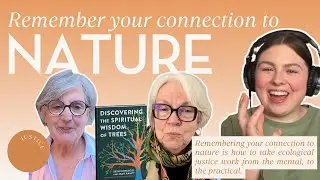Ecological Justice Starts with Your Connection to Nature | Making Meaning