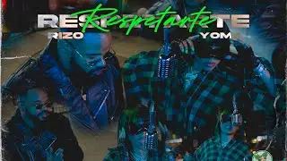 Rizo & Yoma - Respetarte (Video Oficial)