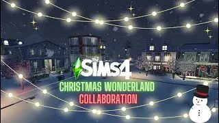 The Sims 4 Christmas Wonderland [Build Collaboration]