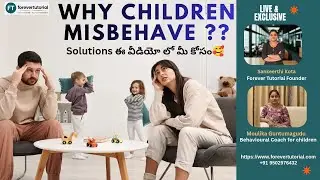 Why Kids Misbehave? Proven Behaviour Solutions | Forever Tutorial #digitalmahila #ForeverTutorial