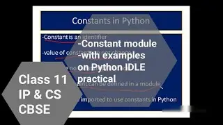 Constants in Python || Class 11 IP & CS CBSE