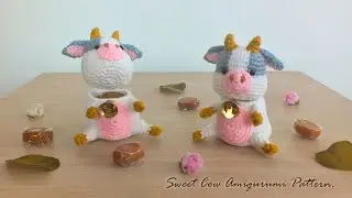 Sweet Cow Amigurumi : Crochet Pattern แพทเทิร์นโครเชต์วัวใส่ลูกอม