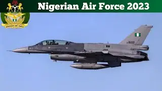 Nigerian Air Force 2023 | Nigeria Air Force | @Global Analysis