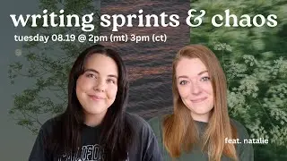 writing sprints & chaos 📝⚡️ *feat. @nataliejaneshields*