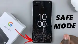 How To Enter and Exit Safe Mode On Google Pixel 8 & 8 Pro