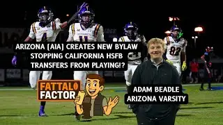 Ep. 7: Arizona (AIA) stops CA football transfers from playing!? AZ reporter Adam Beadle joins show