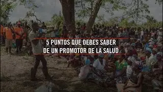 5 puntos que debes saber de una promotora de la salud