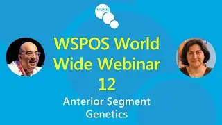 WSPOS World Wide Webinar 12 : Anterior Segment Genetics | 4th July 2020