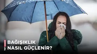 Bağışıklığı en çok güçlendiren nedir?