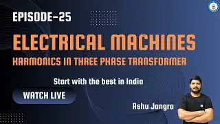 Electrical Machines (Episode-25 Harmonics in Three Phase Transformers)